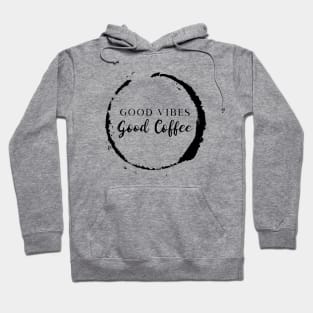 Good Vibes Good Coffee Hoodie